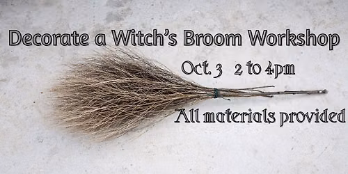 Decorate a Witch's Broom Workshop