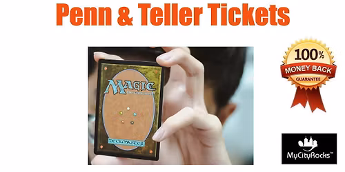 Penn & Teller Magic Tickets Mesa Arts Center Ikeda Theater AZ (Phoenix area)