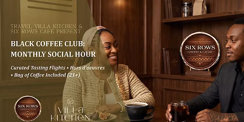 Black Coffee Club: Monthly Social Hour & Tasting