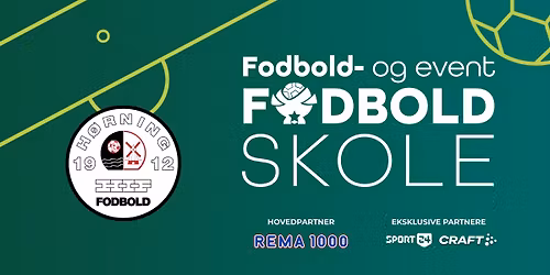 F&E Fodboldskole 2026 \/ H\u00f8rning IF - uge 27, 2026 \ud83d\udc9a