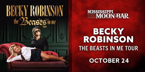Becky Robinson - The Beasts in Me Tour @ Mississippi Moon Bar