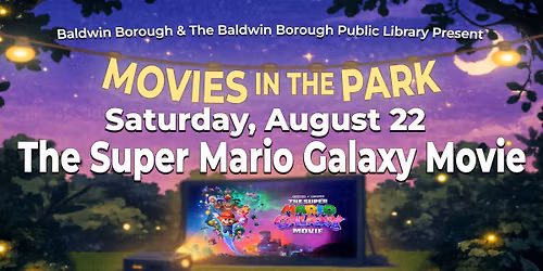 Baldwin Borough's Movie in the Park - The Super Mario Galaxy Movie