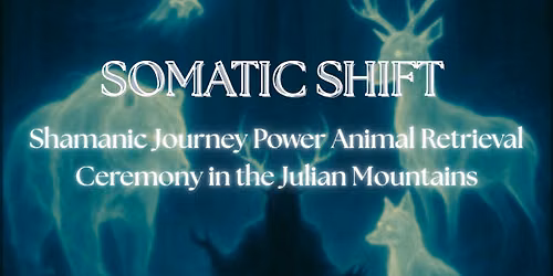Shamanic Journey Power Animal Retrieval Ceremony