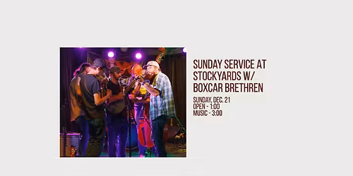 Sunday Service @ Stockyards w\/ Boxcar Brethren