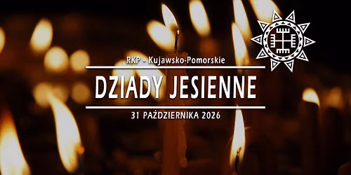 Dziady Jesienne \u00b7 31.10.2026 \u00b7 Kujawsko-Pomorskie
