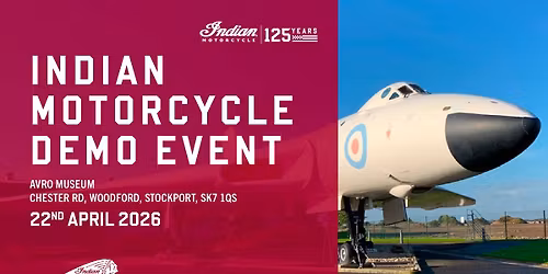 Indian Motorcycle Launch & Demo Event - Oakmere Motorcycles - The Avro Heritage Museum