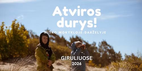 Atvir\u0173 dur\u0173 dienos Mi\u0161ko dar\u017eelyje | 2026