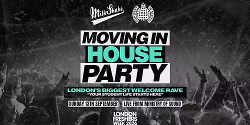 The Moving In House Party 2026 - Ministry of Sound | London's BIGGEST Welcome Rave \ud83d\ude32 - London Freshers Week 2026