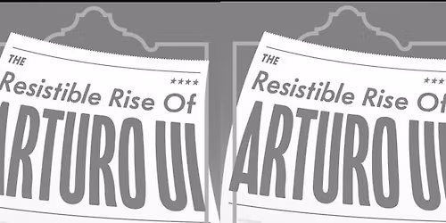 The Resistible Rise Of Arturo Ui