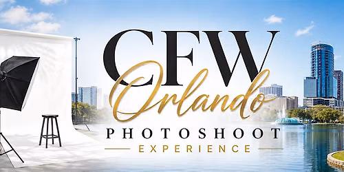 CFW Orlando Editorial Photoshoot Experience