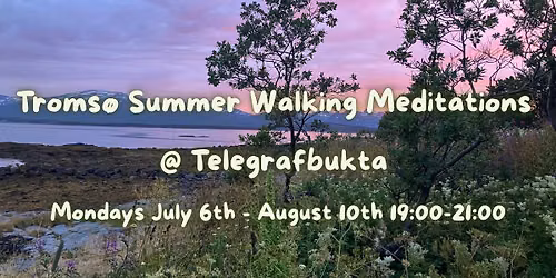 Troms\u00f8 Walking Meditation Series at Telegrafbukta