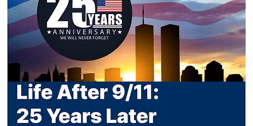 Life After 9\/11: 25 Years Later