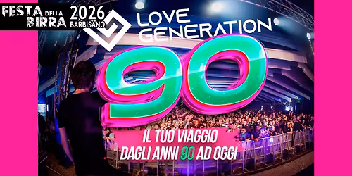 Festa della Birra di Barbisano - Love Generation 90