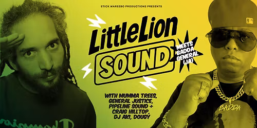 Little Lion Sound Meets Badda General 