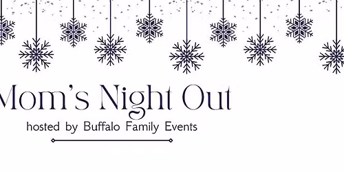 Mom's Night Out at Buffalo Family Events