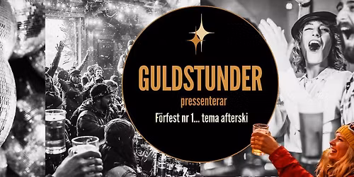 DAGFEST Guldstunders f\u00f6rfest nr 1... - Afterski