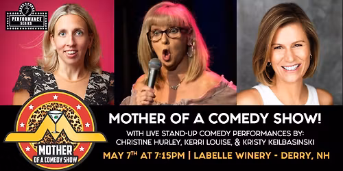 Mother of a Comedy Show (LaBelle Winery- Derry, NH)
