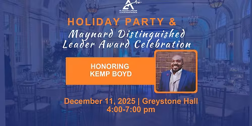 2025 Holiday Party & Maynard Distinguished Leader Award Celebration