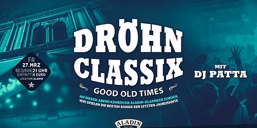 Dr\u00f6hn Classix - mit Dj Patta