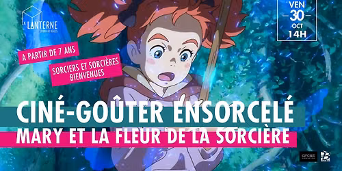 Cin\u00e9-Go\u00fbter : Mary et la Fleur de la Sorci\u00e8re