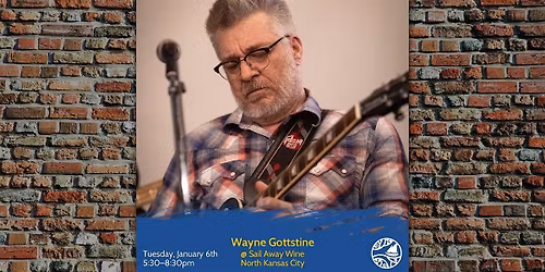 Wayne Gottstine: Live Music Tuesdays at Sail Away Wine