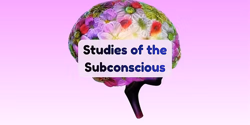 Studies of the Subconscious