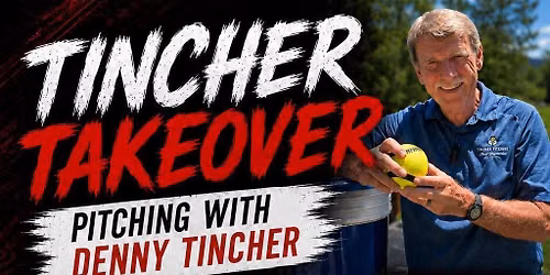 TINCHER TAKEOVER - Softball Pitching Clinic