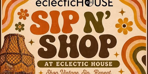 eclectic House Sip N' Shop
