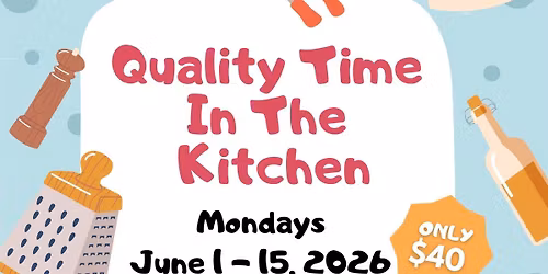 Quality Time In The Kitchen