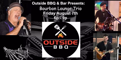 Outside BBQ presents the Bourbon Lounge Trio