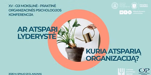 XV-oji mokslin\u0117-praktin\u0117 organizacin\u0117s psichologijos konferencija 