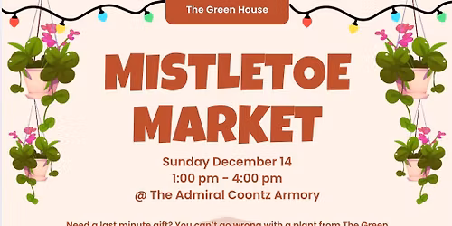 Mistletoe Market with The Green House
