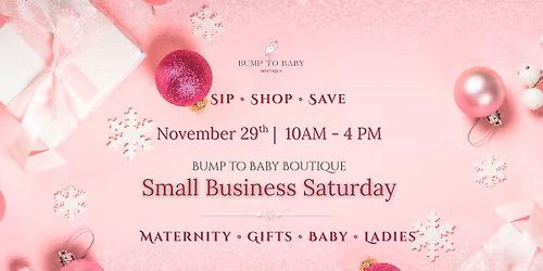🎄 Small Business Saturday at Bump to Baby Boutique 🎄 Maternity, Baby, and Ladies.