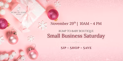 🎄 Small Business Saturday at Bump to Baby Boutique 🎄