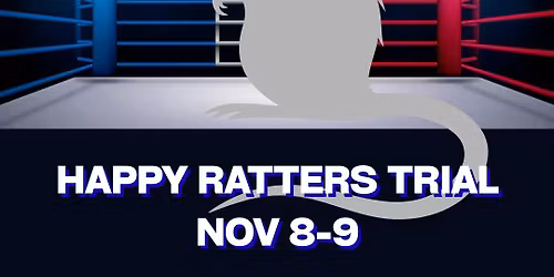 Ratvember Rumble! Happy Ratters Trial