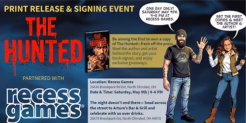 THE HUNTED: FIRST PRINT RELEASE & SIGNING 