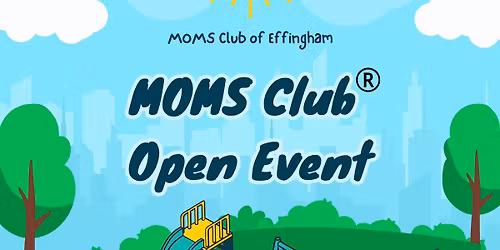MOMS Club OPEN EVENT