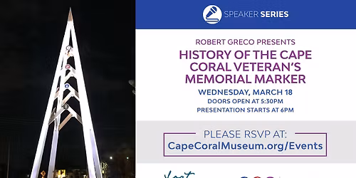 Speaker Series: History of the Cape Coral Veteran's Memorial Marker