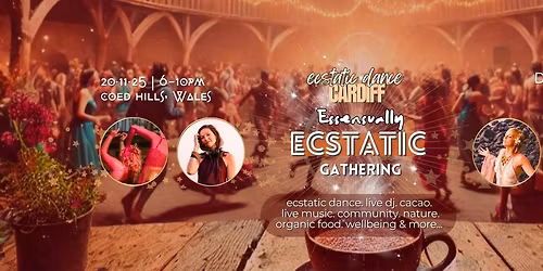 ECSTATIC DANCE CARDIFF \ud83c\udf39\ud83c\udf0a ESSENSUALLY ECSTATIC \ud83c\udf0a\ud83c\udf39