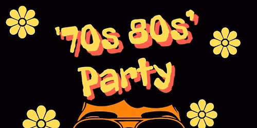 70s 80s Party
