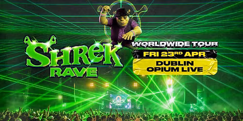 Shrek Rave Is Coming To Dublin!