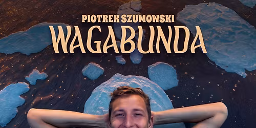 Norwegia - Oslo! Piotrek Szumowski - "Wagabunda"