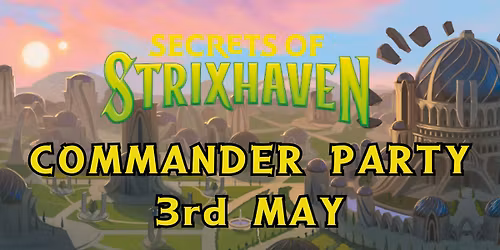 MTG Secrets Of Strixhaven Commander Party