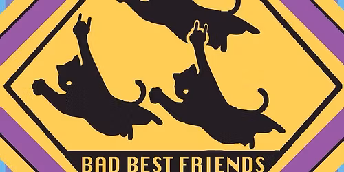 Bad Best Friends | Go Indigo | Early Atlas