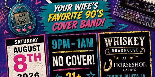 Your Wife's Favorite 90's Cover Band The Belldings at Whiskey Roadhouse! 90's DANCE PARTY!!!