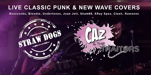 Straw Dogs plus Caz & The Traitors at The Lion