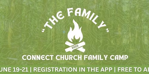 Connect Church 8th Annual Family Camp