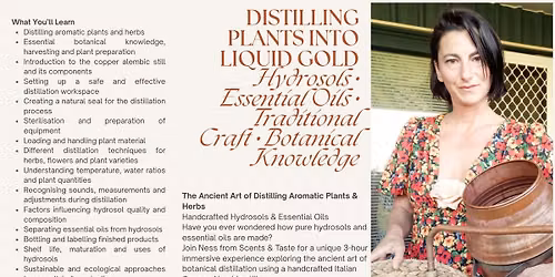 The Ancient Art of Distilling Aromatic Plants & Herbs Handcrafted Hydrosols & Essential Oils