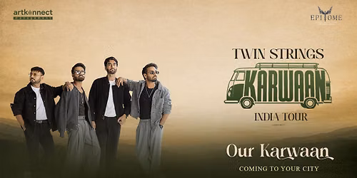 Twin Strings Karwaan India Tour
