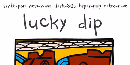 LUCKY DIP at CREATE 98